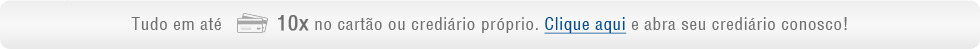 Tudo em até 10x sem juros no cartão ou crediário facilitado. Aproveite nosso crediário facilitado, rápido e sem burocracia!